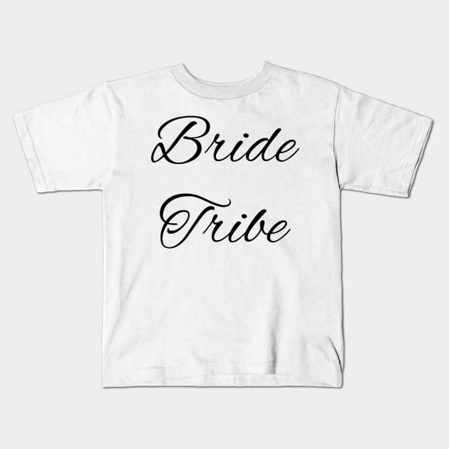 Bride Tribe Kids T-Shirt by ijsw